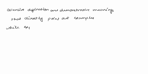 explain-why-ostensive-demonstrative-definitions-are-so-important-t0-understanding-tle-meaning-of-concepts-in-your-analysis-make-sure-you-describe-what-an-ostensive-definition-is-and-describe-79406