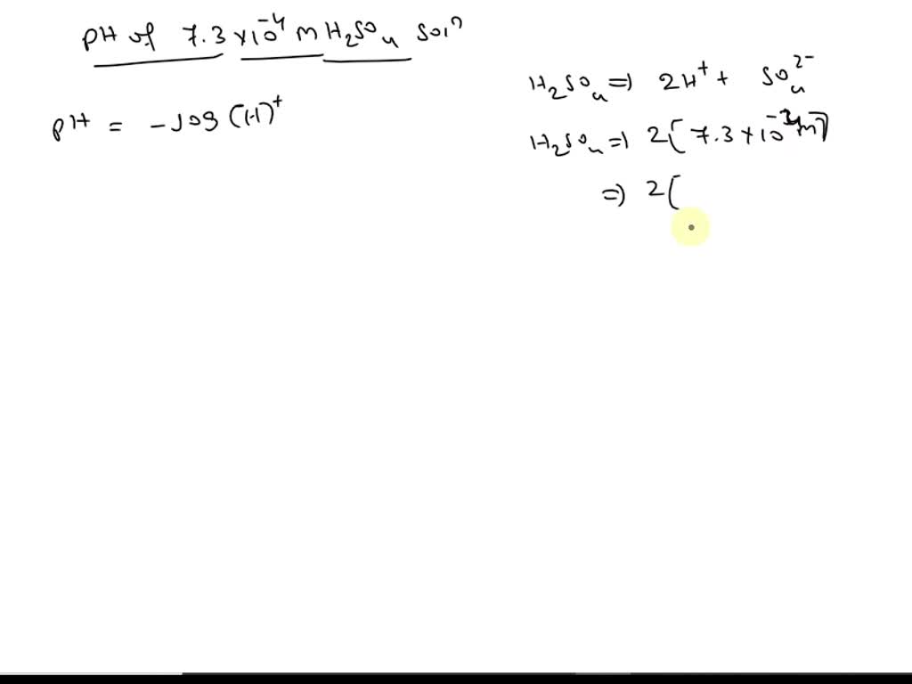 SOLVED: Determine the pH of the following acid solution. 7.3e−4 M H2SO4