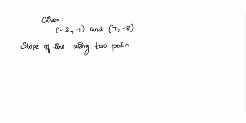 determine-the-slope-of-the-line-through-the-given-points-if-the-slope-is-undefined-so-state_-3-1-and-7-8-select-the-corect-choice-below-and-if-necessary-fill-in-the-answer-box-to-complete-yo-88505