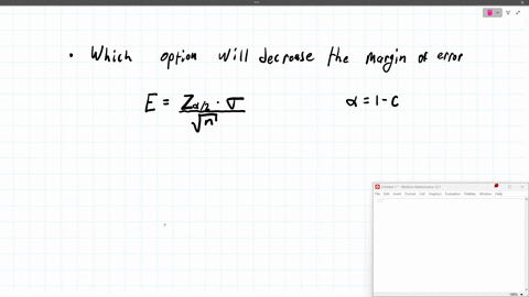 which-of-the-following-will-decrease-the-margin-of-error-of-a-confidence-interval-a-increase-the-sample-size-from-200-to-1000-subjects-b-decrease-the-confidence-level-from-95-to-90-c-increase-the-conf