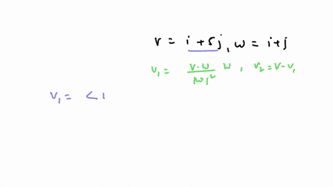 decompose-v-into-two-vectors-v1-and-v2-where-v1-is-parallel-to-w-and-v2-is-orthogonal-to-w-v-i-5j-w-i-j