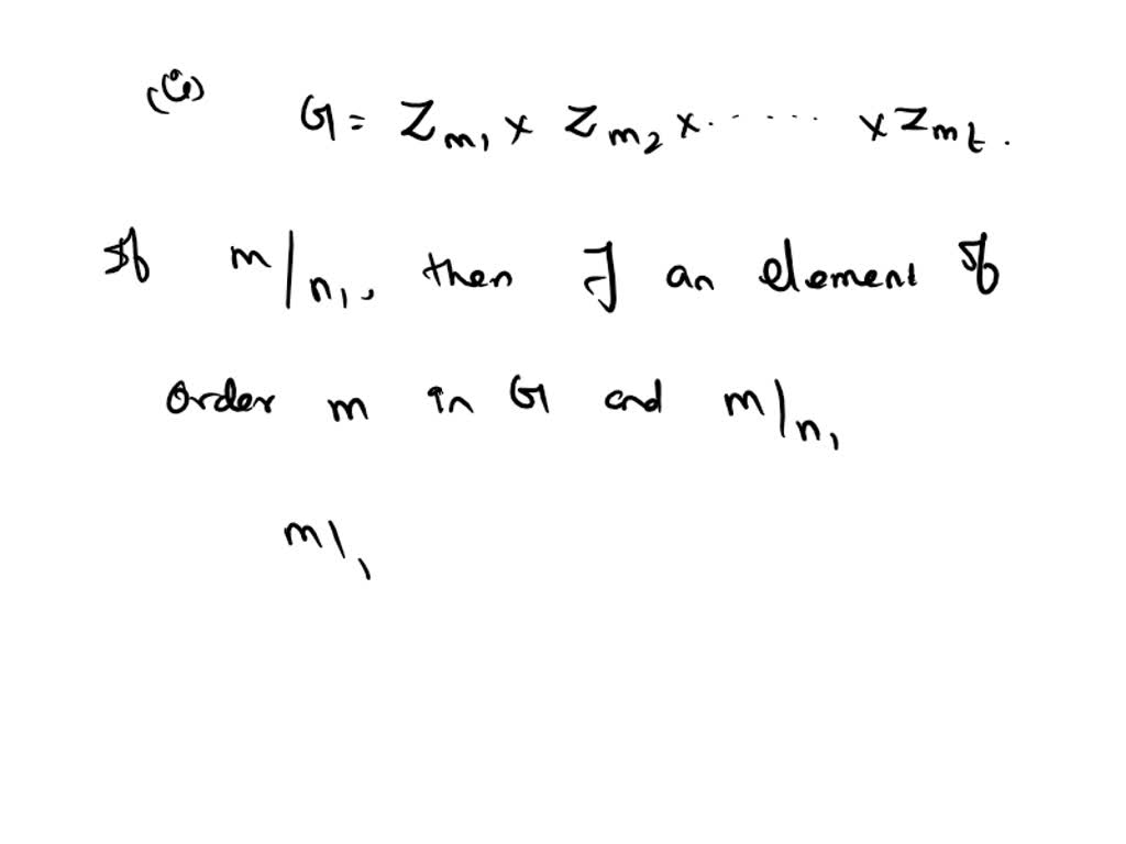 Solved Let G Be A Finite Abelian Group Of Type N1 N2 Nt Prove That