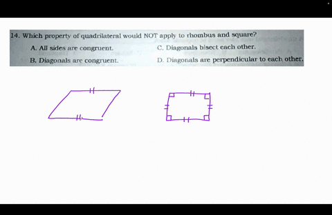 14-which-property-of-quadrilateral-would-not-apply-t0-rhombus-and-square-a__-ali-sides-are-congruent-c-diagonals-bisect-each-other-b-diagonals-are-congruent-d-diagonals-are-perpendicular-to-62424