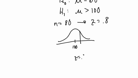 in-a-test-of-h0-100-against-h1100-a-sample-of-size-80-producers-z-08-for-the-value-of-the-test-statistic-the-p-value-of-the-test-is-equal-to-50183