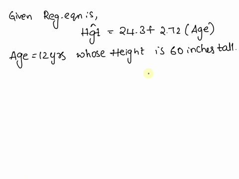 two-variables-are-defined_-regression-equation-is-given-and-one-data-pointis-given-hgt-age-hgt-height-in-inches-age-in-years-of-a-child-243-272age-the-data-point-is-a-child-12-years-old-who-88311