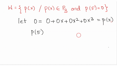 let-p3-be-the-set-of-polynomials-of-degree-3-or-less-with-coefficients-from-r-let-w-pc-pc-ps-and-p5-0-that-is-the-set-of-all-polynomials-from-p3-that-pass-through-the-point-50-show-that-w-is-22424