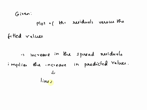 suppose-we-have-a-plot-of-the-residuals-versus-the-fitted-values-which-of-the-following-would-indicate-a-nonlinear-relationship-between-the-predictors-and-the-response-the-spread-in-the-resi-37594