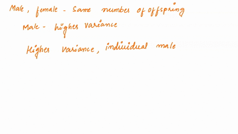 both-males-and-females-tend-to-have-on-average-the-same-number-of-offspring-however-males-have-higher-variance-in-the-numbers-of-offspring-what-is-meant-by-higher-variancehow-does-this-apply-27342