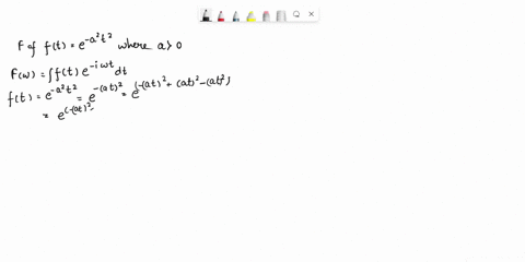 find-the-fourier-transform-of-ft-e-a2t2-with-a-0-81601