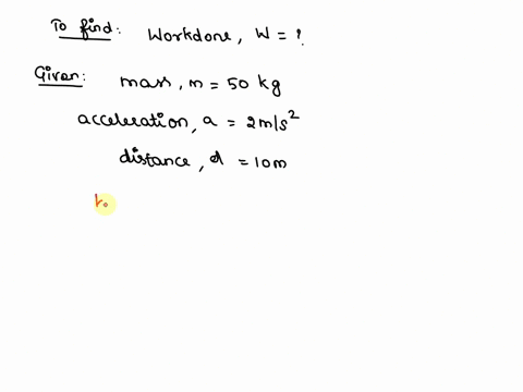 gavin-has-a-mass-of-50-kg-if-he-accelerates-at-2-ms2-for-a-distance-of-10-m-how-much-work-has-he-done-06404
