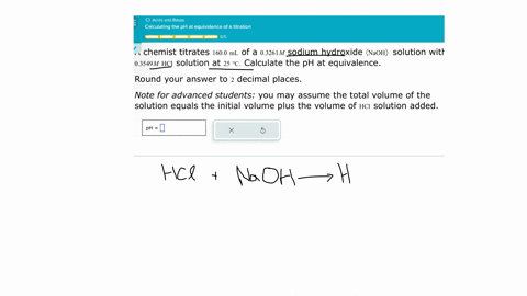 acids-and-bases-calculating-the-mathrmph-at-equivalence-of-a-titration-square-05-1-chemist-titrates-1600-mathrmml-of-a-03261-mathrmm-sodium-hydroxide-naoh-solution-with-03549-mathrmm-hcl-solution-at-2