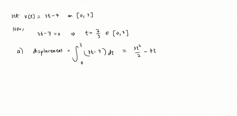 the-velocity-function-in-meters-per-second-is-given-for-a-particle-moving-along-a-line-vt-3t-a-7-0-a-t-a-3-a-find-the-displacement-b-find-the-distance-traveled-by-the-particle-during-the-giv-59318