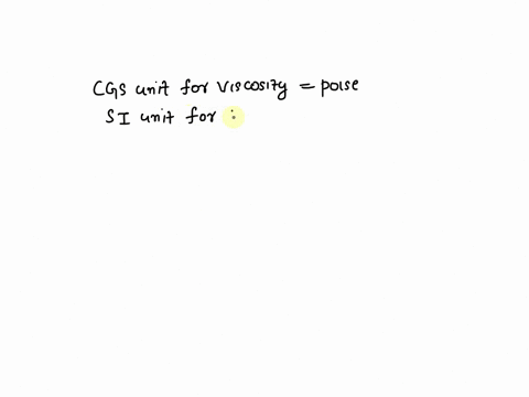 the-cgs-unit-for-measuring-the-viscosity-of-a-liquid-is-the-poise-p-1-p-1-gs-cm-the-si-unit-for-viscosity-is-the-kgs-m-the-viscosity-of-water-at-0-c-is-177-x10-3-kgs-m-express-this-viscosity-47515