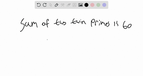 the-sum-of-two-twin-primes-is-60-find-the-two-prime-numbers-32093