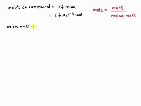 if-a-certain-compound-has-molar-mass-of-337-gmol-what-is-the-mass-of-57-mmol-of-this-compound-46368