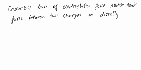 question-3-coulomb-lu-electrostatic-force-states-that-forct-between-two-charges-durectly-proportional-the-pr-odluct-charget-and-inversely-proportional-the-sqquare-of-radius-of-the-charges-fo-93977