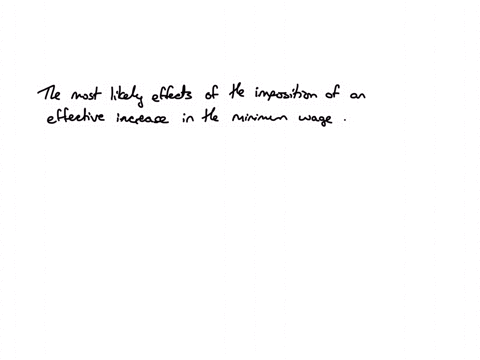 marked-out-of-1-flag-question-the-most-likely-effects-of-the-imposition-of-an-effective-increase-in-the-minimum-wage-include-a-an-increase-in-the-real-wage-gains-in-efficiency-and-a-decrease-in-inflat