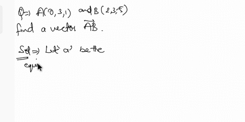 find-vocor-with-representation-given-by-the-directed-iine-segment-82-3-5-a0-draw-ab-ad-the-equivalent-representation-starting-at-the-origin-ao-3-11-ao-3-1-b2-3-_5-b2-3-5-ao-3-1-a0-3-1-b2-3-5-35722