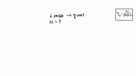 if-six-people-greet-each-other-at-a-meeting-by-shaking-hands-with-one-another-how-many-handshakes-will-there-be