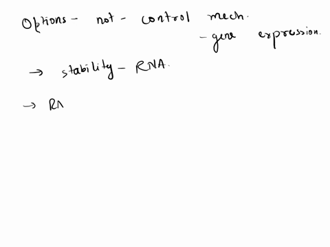 all-of-the-following-are-potential-control-mechanisms-for-regulation-of-gene-expression-in-eukaryotic-organisms-except-the-stability-of-mrna-rna-silencing-translation-initiation-rna-processi-07417