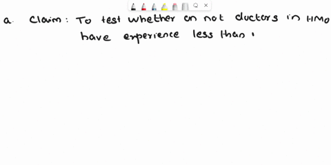 state-the-research-and-the-null-hypotheses-to-test-experience-than-the-national-whether-or-not-doctors-in-this-hmo-have-less-average-using-an-alpha-level-of-01-calculate-this-test-79187