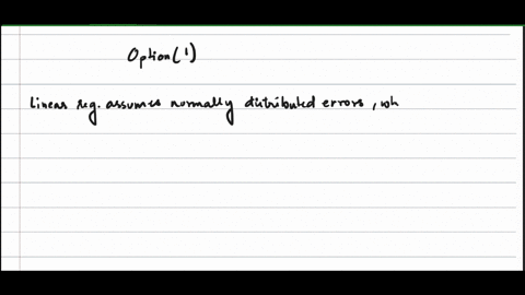 4-the-basic-distinction-between-a-linear-regression-model-and-generalized-linear-regression-model-is-the-following-select-the-best-choice-2-1-the-errors-in-the-linear-regression-are-normally-6023