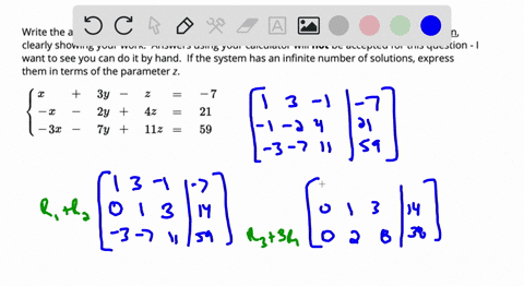 write-the-augmented-matrix-of-the-system-and-use-it-to-solve-the-system-using-row-reduction-clearly-showing-your-work-answers-using-your-calculator-will-not-be-accepted-for-this-question-wan-28022