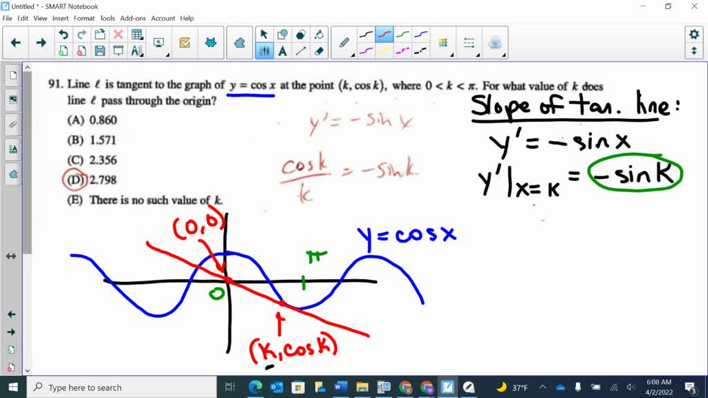 Solved 91 Line € Is Tangent To The Graph Of Y Cos X At The Point K Cos K Where 0