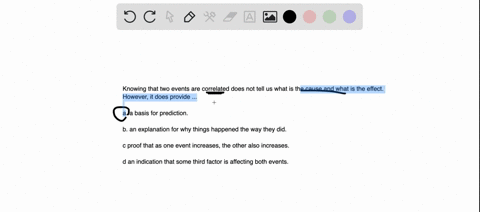 knowing-that-two-events-are-correlated-does-not-tell-us-what-is-the-cause-and-what-is-the-effect-how-55974