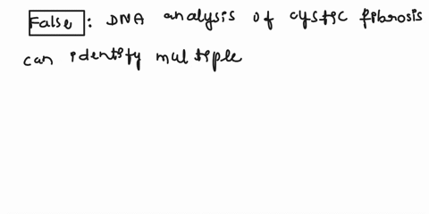 true-for-false-identification-of-only-single-mutation-in-cf-gene-in-dna-analysis-and-multiple-mutations-cant-be-identified-31494