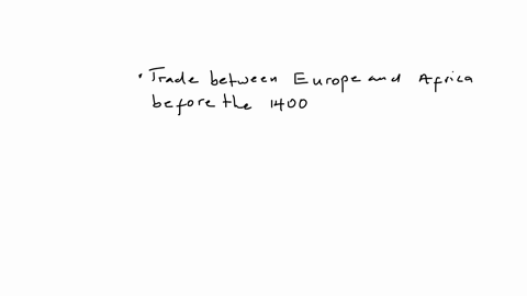 question-1-of-5-how-was-trade-between-europe-and-africa-before-the-1400-s-different-from-trade-between-those-continents-between-the-1400-s-and-the-1700-s-a-europe-traded-slaves-to-africa-before-the-14
