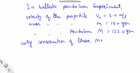 in-the-ballistic-pendulum-experiment-the-velocity-of-the-projectile-was-measured-and-recorded-vo-30-ms-the-mass-of-the-projectile-was-150-g-and-the-ballistic-pendulum-mass-was-1220-g-after-t-61365