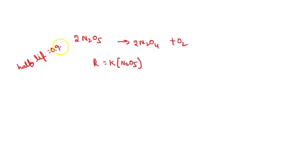 SOLVED: Nitrogen pentoxide decomposes by a first-order process ...