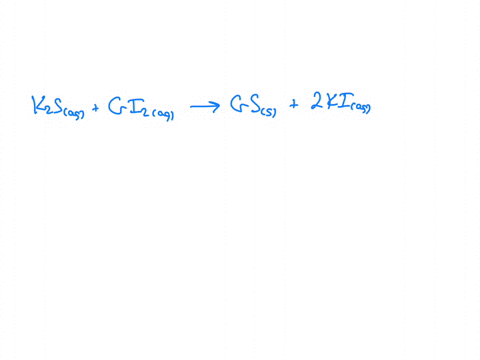write-the-net-ionic-equation-for-the-precipitation-reaction-that-occurs-when-aqueous-solutions-of-potassium-sulfide-and-chromiumii-iodide-are-combined-96414