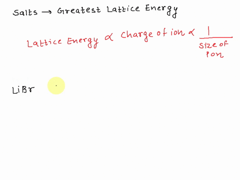 question-2-which-of-the-following-salts-has-the-greatest-lattice-energy-libr-lif-licl-89335