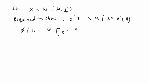 ashow-that-a-random-vector-x-has-a-multivariate-normal-distribution-if-and-only-if-every-linear-combination-x-1x1-2x2-nxn-rn-of-the-components-has-a-univariate-normal-distribution-b-suppose-19173