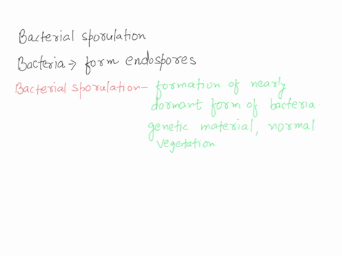 questions-describe-bacterial-sporulation-in-your-own-words-why-would-ir-be-beneficial-for-bacteria-to-form-endospores-43111
