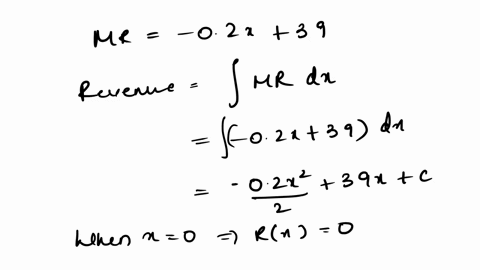if-the-marginal-revenue-in-dollars-per-unit-for-a-month-for-a-commodity-is-mr-02x-39-find-the-total-revenue-function-rx-b-if-the-marginal-revenue-in-dollars-per-unit-for-a-month-is-given-by-41173
