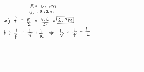 a-170-m-tall-person-stands-820-m-in-front-of-a-large-concave-spherical-mirror-having-a-radius-of-curvature-of-540-m-a-determine-the-mirrors-focal-length-in-m-b-determine-the-image-distance-i-36668
