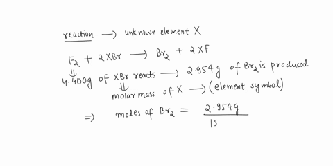help-please-consider-this-reaction-involving-an-unknown-element-x-f2xbrbr2xf-when-4400g-of-xbr-reacts2954-g-of-br-is-produced-calculate-the-molar-mass-of-xand-then-identify-its-element-symbo-64177