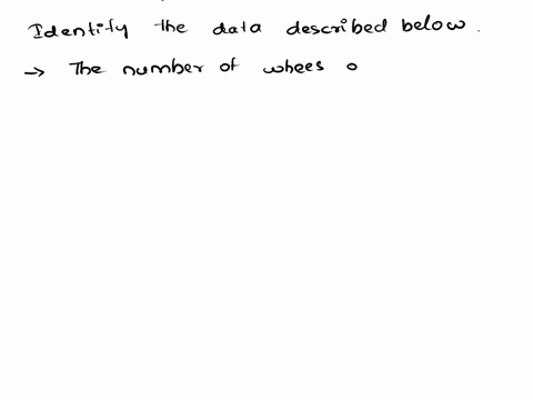 state-whether-the-data-described-below-are-discrete-or-continuous-and-explain-why-the-numbers-of-wheels-on-different-vehicles-choose-the-correct-answer-below-9a-the-data-are-continuous-becau-25795