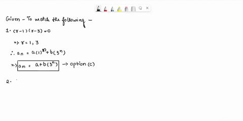 match-the-linear-constant-coelficient-homogeneous-recurrence-relation-represented-by-its-characteristic-polynomial-to-the-general-solution-of-the-recurrence-two-general-solutions-will-remain-03828