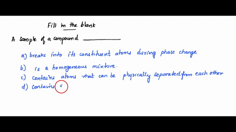 1-a-sample-of-a-compound-________-a-breaks-into-its-constituent-atoms-during-phase-changes-b-is-a-homogeneous-mixture-c-contains-atoms-that-can-be-physically-separated-from-each-other-d-cont-43563