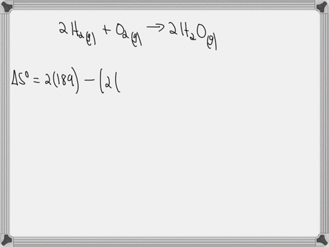consider-the-reaction-2h2g-o2g2h2og-using-standard-absolute-entropies-at-298k-calculate-the-entropy-change-for-the-system-when-178-moles-of-h2g-react-at-standard-conditions-ssystem-_______-j-49685