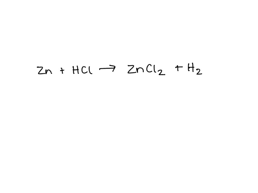 SOLVED When zinc metal is placed in solution of hydrochloric acid