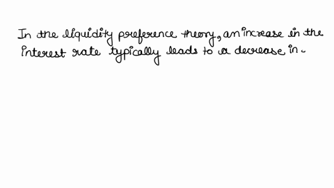 according-to-liquidity-preference-theory-a-an-increase-in-the-price-level-reduces-the-quantity-of-money-demanded-this-is-shown-as-a-movement-along-the-money-demand-curve-an-increase-in-the-i-27333