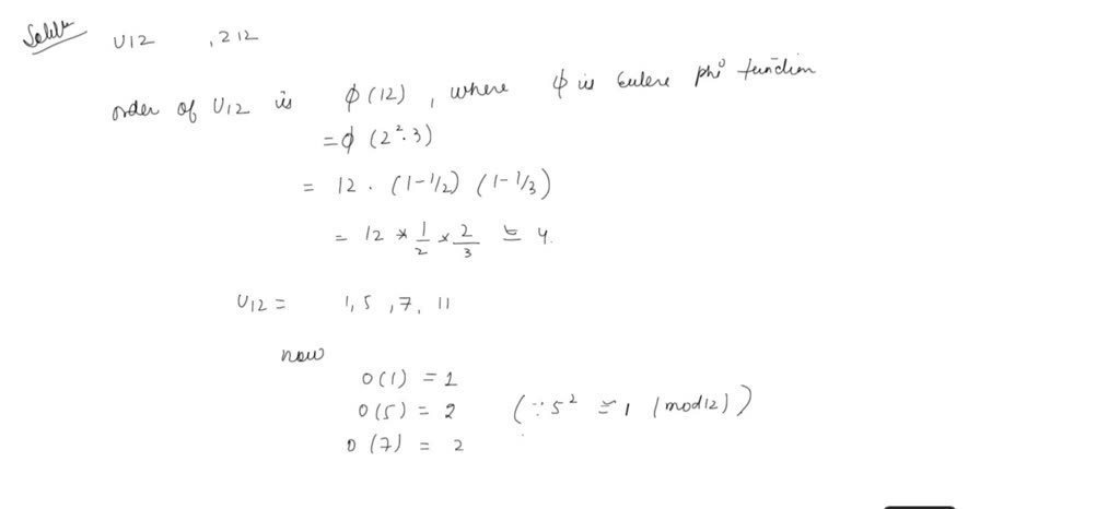 SOLVED: Construct the lattice of subgroups for U12, the group of ...