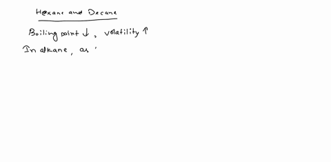 question-9-1-point-5-compare-hexane-and-decane-which-was-more-volatile-explain-this-result-in-terms-of-the-intermolecular-forces-of-each-molecule-question-10-1-point-6-compare-ethanol-and-1-51177