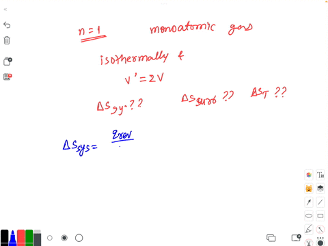 un-mol-de-un-gas-ideal-monoatomico-se-expande-isotermicamente-y-reversiblemente-hasta-duplicar-su-volumen-inicial-calcular-el-cambio-de-entropia-para-el-sistema-para-los-alrededores-y-el-total