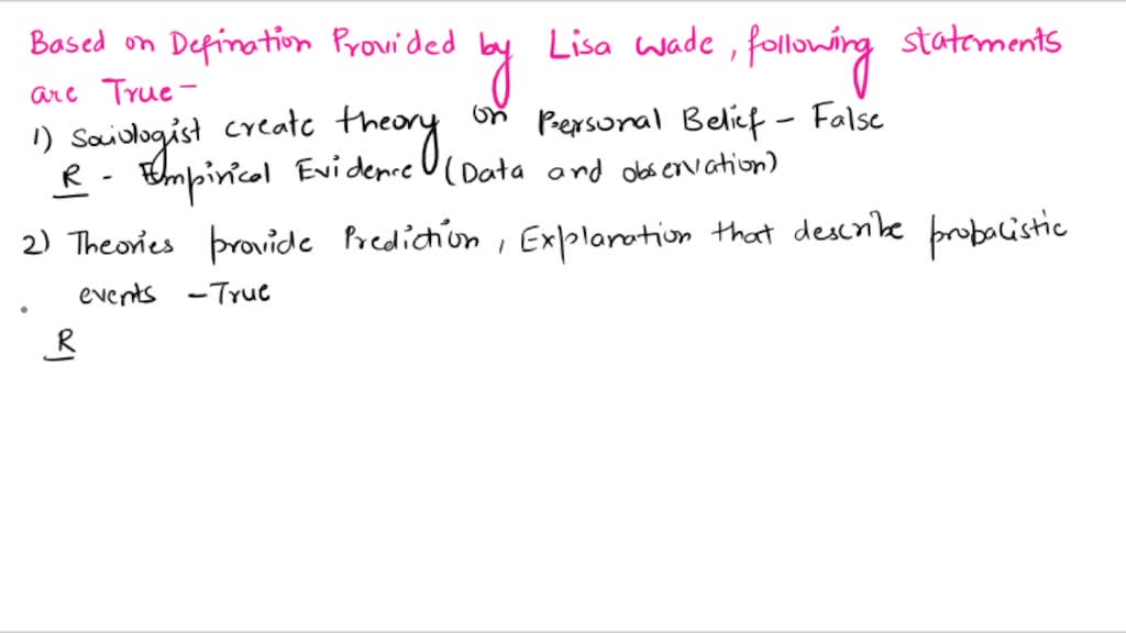 SOLVED Lisa Wade defines sociological theory as emprically based explanations and predictions